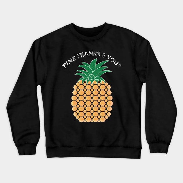 Pine Thanks & You Crewneck Sweatshirt by fumanigdesign